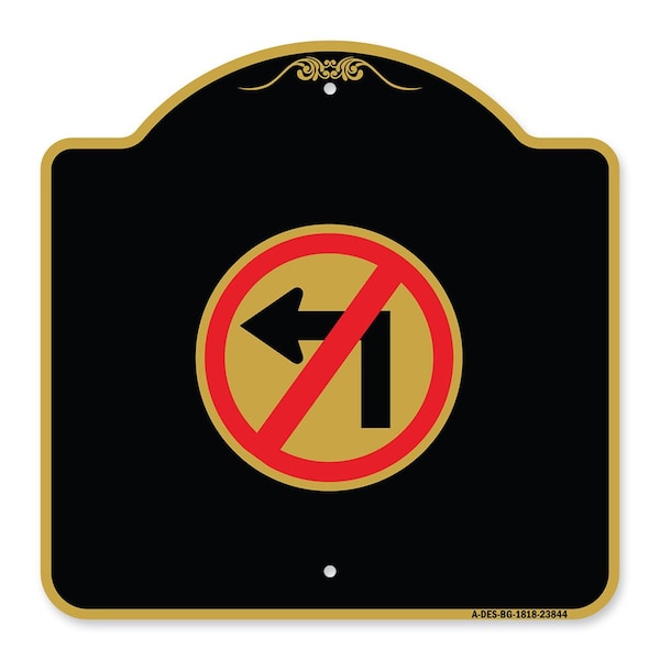 Signmission Designer Series No Left Turn Graphic Only, Black & Gold Aluminum Sign, 18" x 18", BG-1818-23844 A-DES-BG-1818-23844 - main